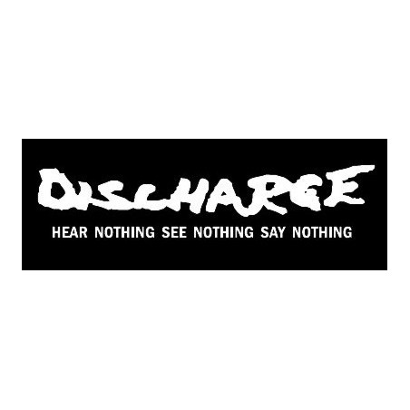 Discharge - Hear Nothing See Nothing Say Nothing, nápis