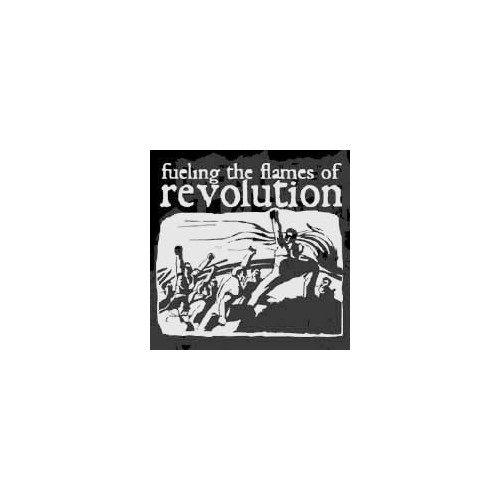 Revolution - Fueling the flames of...