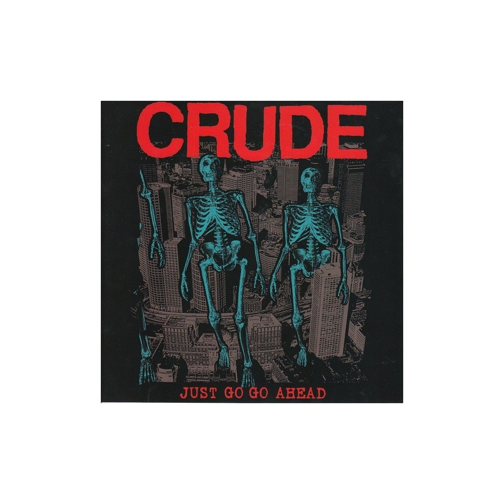 Crude – Just Go Go Ahead