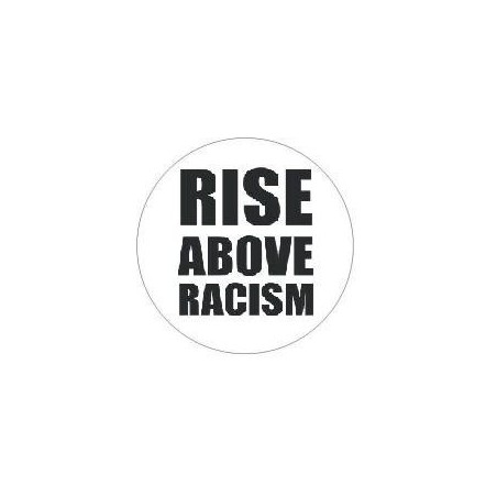Rise above racism