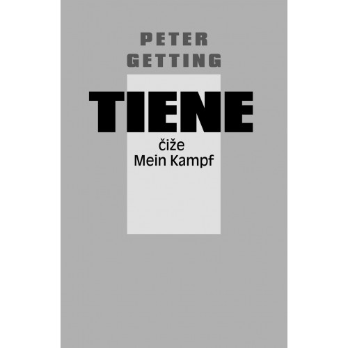 Peter Getting - Tiene čiže Mein Kampf