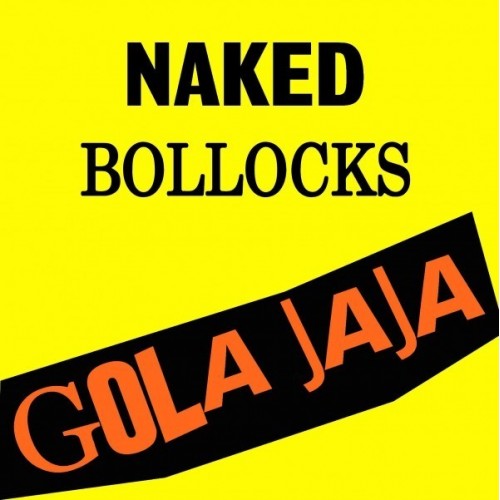 Gola Jaja - Naked Bollocks