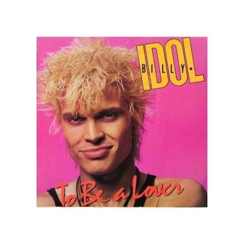 Billy Idol - To Be a Lover