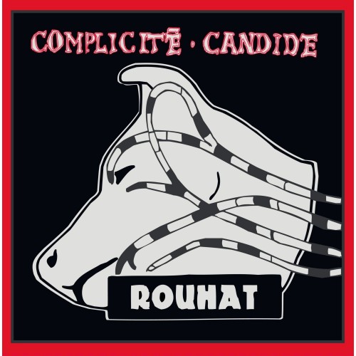 Complicité Candide - Rouhat