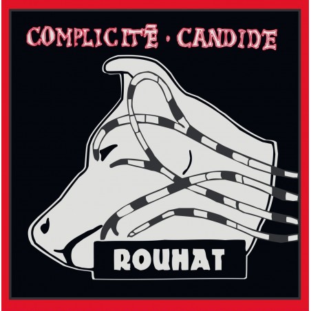 Complicité Candide - Rouhat