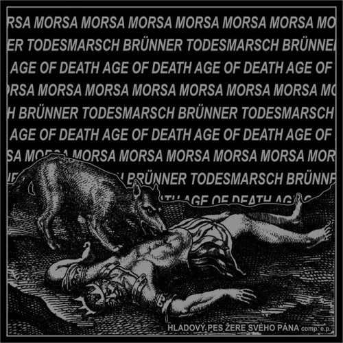 V/A Hladový Pes Žere Svého Pána (Morsa / Brünner Todesmarsch / Age Of Death)