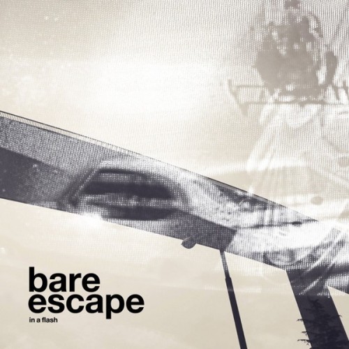 Bare Escape ‎– In A Flash