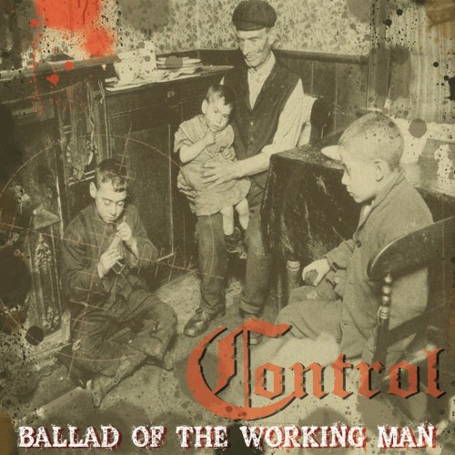 Control - Ballad of a working man