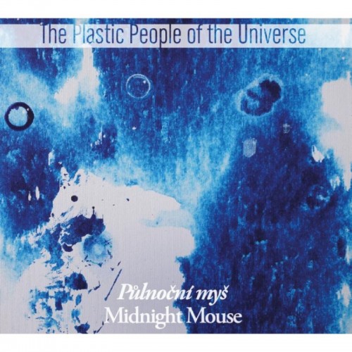 Plastic People Of The Universe - Půlnoční myš
