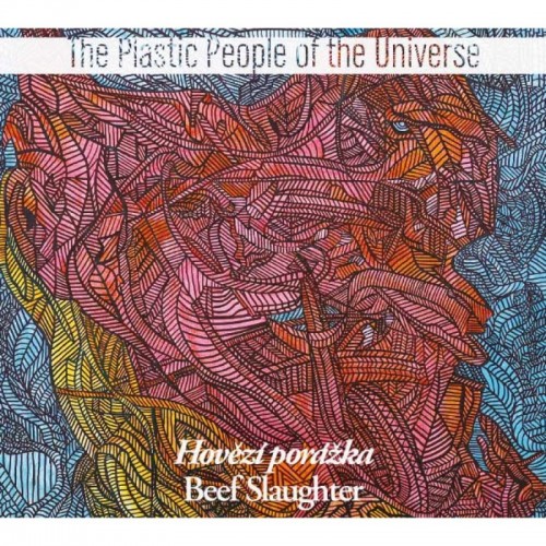Plastic People Of The Universe - Hovězí porážka